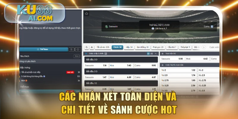 Các nhận xét toàn diện và chi tiết về sảnh cược hot