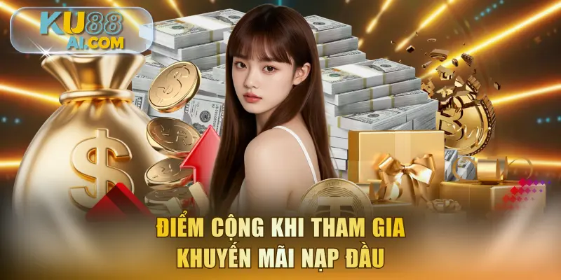 Điểm cộng khi tham gia khuyến mãi nạp đầu