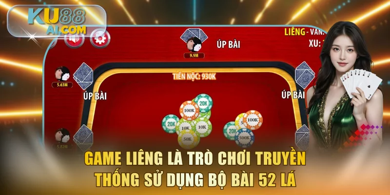 Game liêng là trò chơi truyền thống sử dụng bộ bài 52 lá