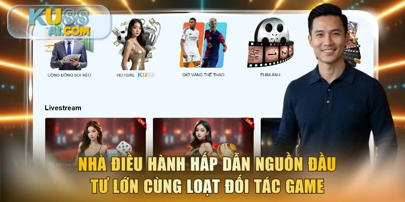Nhà điều hành hấp dẫn nguồn đầu tư lớn cùng loạt đối tác game