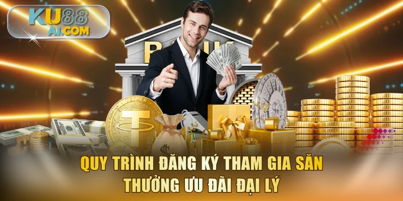 Quy trình đăng ký tham gia săn thưởng ưu đãi đại lý