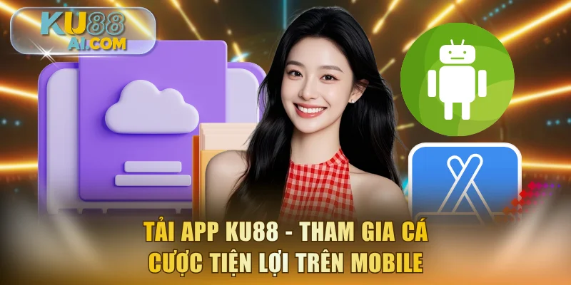 Tải app KU88